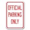 Signmission Official Parking 12inx18in Heavy Gauge Alum Signs, 18" L, 12" H, A-1218 Misc - Official Parking Only A-1218 Misc - Official Parking Only - alternate 1